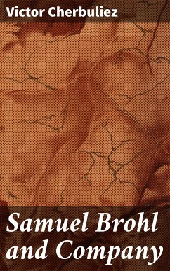 Samuel Brohl and Company (eBook, ePUB) - Cherbuliez, Victor