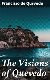 The Visions of Quevedo (eBook, ePUB)