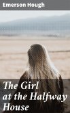 The Girl at the Halfway House (eBook, ePUB)