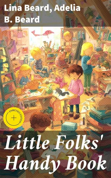 Little Folks' Handy Book (eBook, ePUB) Little Folks' Handy Book (eBook, ePUB)