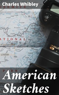 American Sketches (eBook, ePUB) - Whibley, Charles
