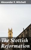 The Scottish Reformation (eBook, ePUB)