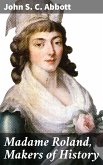 Madame Roland, Makers of History (eBook, ePUB)