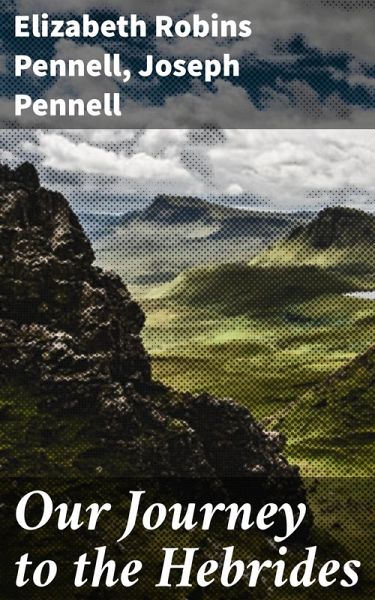 Our Journey to the Hebrides (eBook, ePUB) Our Journey to the Hebrides (eBook, ePUB)