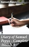 Diary of Samuel Pepys - Complete 1665 N.S (eBook, ePUB)