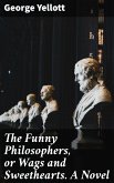 The Funny Philosophers, or Wags and Sweethearts. A Novel (eBook, ePUB)