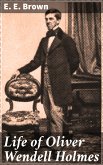Life of Oliver Wendell Holmes (eBook, ePUB)