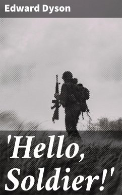 'Hello, Soldier!' (eBook, ePUB) - Dyson, Edward