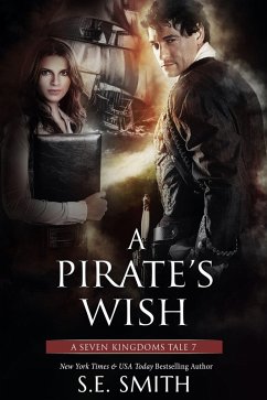 A Pirate's Wish (eBook, ePUB) - Smith, S. E.