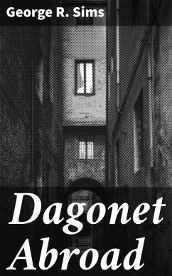 Dagonet Abroad (eBook, ePUB) - Sims, George R.