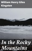 In the Rocky Mountains (eBook, ePUB)