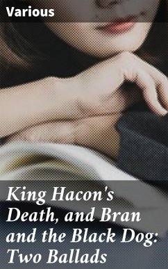 Cover King Hacon's Death, and Bran and the Black Dog: Two Ballads (eBook, ePUB)