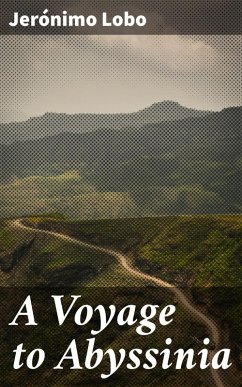 A Voyage to Abyssinia (eBook, ePUB) - Lobo, Jerónimo