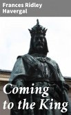 Coming to the King (eBook, ePUB)