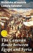 The Caravan Route between Egypt and... - Bild 1