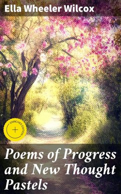 Cover Poems of Progress and New Thought Pastels (eBook, ePUB)