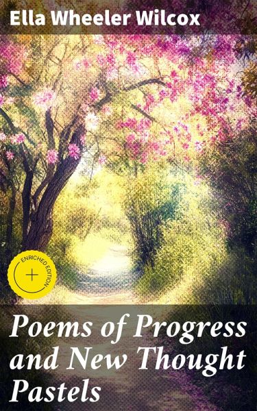 Poems of Progress and New Thought Pastels (eBook, ePUB)