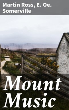 Mount Music (eBook, ePUB) - Somerville, E. Oe.; Ross, Martin