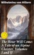 The Hour Will Come: A Tale of an Alpine... - Bild 1