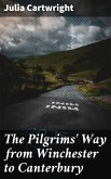 The Pilgrims' Way from Winchester to Canterbury (eBook, ePUB)