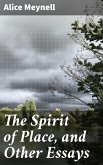 The Spirit of Place, and Other Essays (eBook, ePUB)
