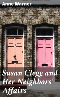 Susan Clegg and Her Neighbors' Affairs (eBook, ePUB) - Warner, Anne