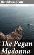 The Pagan Madonna (eBook, ePUB) - Bild 1