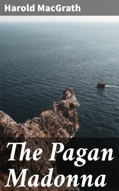 The Pagan Madonna (eBook, ePUB) - MacGrath, Harold