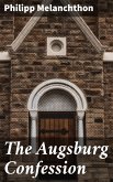 The Augsburg Confession (eBook, ePUB)