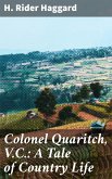 Colonel Quaritch, V.C.: A Tale of Country Life (eBook, ePUB)