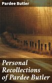 Personal Recollections of Pardee Butler (eBook, ePUB)