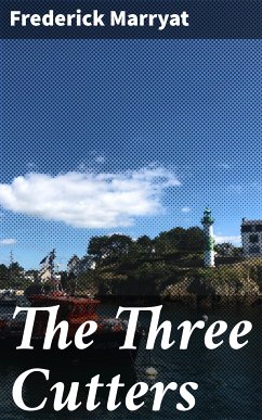 The Three Cutters (eBook, ePUB) - Marryat, Frederick