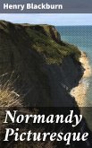 Normandy Picturesque (eBook, ePUB)