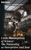 Little Masterpieces of Science: The Naturalist as Interpreter and Seer (eBook, ePUB)