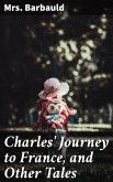 Charles' Journey to France, and Other Tales (eBook, ePUB)