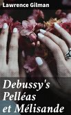 Debussy's Pelléas et Mélisande (eBook, ePUB)