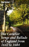 The Cavalier Songs and Ballads of England from 1642 to 1684 (eBook, ePUB)