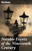 Notable Events of the Nineteenth Century (eBook, ePUB)