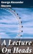 A Lecture On Heads (eBook, ePUB) - Bild 1