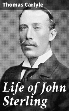 Life of John Sterling (eBook, ePUB) - Carlyle, Thomas