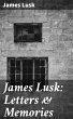 James Lusk: Letters & Memories (eBook,... - Bild 1