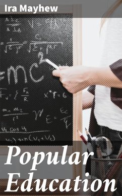 Popular Education (eBook, ePUB) - Mayhew, Ira