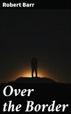 Over the Border (eBook, ePUB)