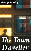 The Town Traveller (eBook, ePUB)