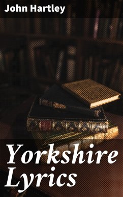 Yorkshire Lyrics (eBook, ePUB) - Hartley, John