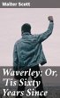 Waverley; Or, 'Tis Sixty Years Since... - Bild 1