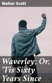 Waverley; Or, 'Tis Sixty Years Since (eBook, ePUB)