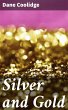 Silver and Gold (eBook, ePUB) - Bild 1