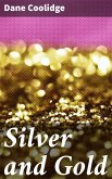 Silver and Gold (eBook, ePUB)
