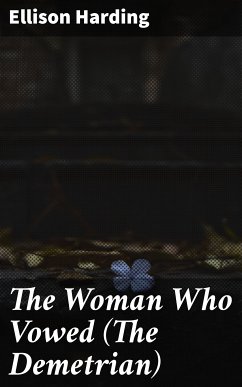 The Woman Who Vowed (The Demetrian) (eBook, ePUB) - Harding, Ellison